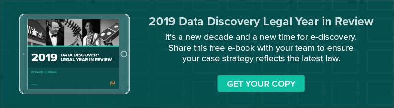 Learn About the Latest Case Law in our 2019 Data Discovery Year in Review